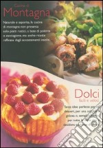 Cucina di montagna-Dolci facili e veloci-Cucina alla griglia-Cucina francese libro