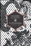 La Resistenza. Memorie di Idhun libro