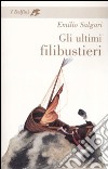 Gli ultimi filibustieri libro