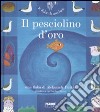 Il pesciolino d'oro. Ediz. illustrata. Con CD Audio libro di Puskin Aleksandr Sergeevic