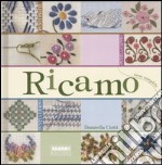 Ricamo. Corso completo. Ediz. illustrata libro