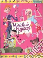 Il manuale delle ragazze. 250 attività con le mie  libro