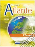 Nuovo atlante. Vol. A-B: L'Europa-L'Italia. Per la libro