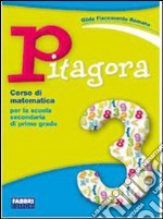 Pitagora. Con quaderno di matematica. Per la Scuola media. Vol. 3 libro