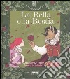 La Bella e la Bestia. Ediz. illustrata. Con CD Audio libro