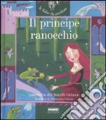 Il principe ranocchio. Ediz. illustrata. Con CD Audio libro