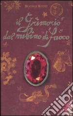 Il grimorio dal rubino di fuoco libro