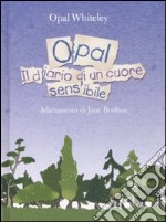 Opal. Diario di un cuore sensibile libro