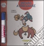 Cowboy e indiani. Imparo a disegnare. Ediz. illustrata. Con gadget libro