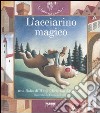 L'acciarino magico. Ediz. illustrata. Con CD Audio libro di Andersen Hans Christian Parazzoli Paola