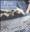 Fiori a punto croce. Ediz. illustrata libro