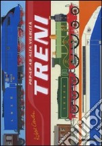 Treni. Libro pop-up. Ediz. illustrata libro