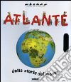 Atlante della storia del mondo libro