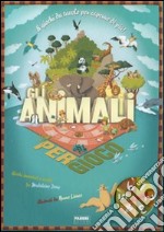 Gli animali per gioco. Ediz. illustrata libro