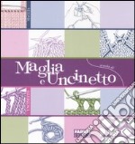 Scuola di maglia e uncinetto. Ediz. illustrata libro