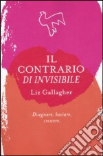 Il contrario di invisibile libro