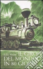 Il giro del mondo in 80 giorni libro