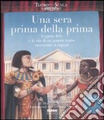 Una sera prima della prima. L'opera Aida e la vita di un grande teatro raccontate ai ragazzi. Ediz. illustrata. Con CD Audio libro