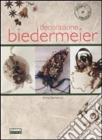 Decorazione Biedermeier. Ediz. illustrata