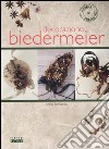 Decorazione Biedermeier. Ediz. illustrata libro di Benvenuti Anna