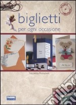 Biglietti per ogni occasione. Ediz. illustrata