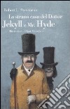 Lo strano caso del dottor Jekyll e Mr. Hyde. Ediz. illustrata libro