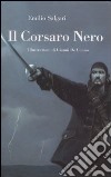 Il corsaro Nero. Ediz. illustrata libro