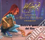 Winx. Il segreto del regno perduto. Dietro le quinte del film libro