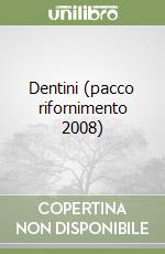 Dentini (pacco rifornimento 2008) libro