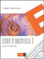 Lezioni di matematica. Con quaderno. Per il trienn libro