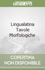 Lingualatina Tavole Morfologiche libro usato