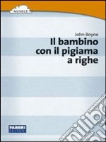 Il bambino con il pigiama a righe