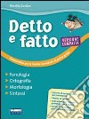 Detto e fatto. Fonologia, ortografia, morfologia,  libro