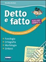 Detto e fatto. Fonologia, ortografia, morfologia,  libro