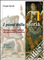 I passi della storia. Per la Scuola media libro