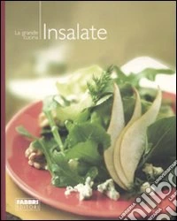 Le insalate. Ediz. illustrata