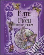 Le fate dei fiori. Diario 2009 libro