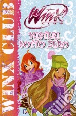 Misteri sotto zero. Winx Club libro