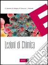 Lezioni di chimica. Per le Scuole superiori libro