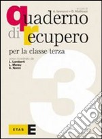 Quaderno di recupero. Per le Scuole superiori libro