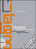 Nuovo l'italiano: grammatica e scrittura. Con quad libro