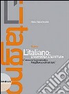 Nuovo l'italiano: grammatica e scrittura. Con quad libro