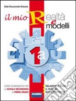 Il mio realtà e modelli. Con apprendista matematic libro