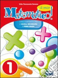 Il mio matematico. Con Apprendista-Matematica con  libro