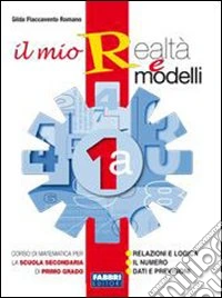 Il mio realtà e modelli set. Vol. 1A-1B. Con Appre libro