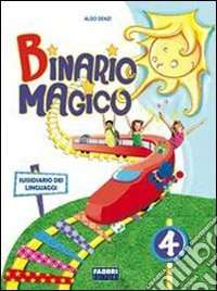 Binario magico. Per la 4ª classe elementare. Con e libro
