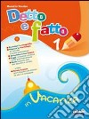 Detto e fatto in vacanza. Per la Scuola media libro