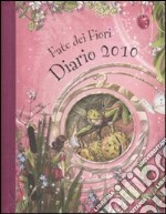 Le fate dei fiori. Diario 2010 libro