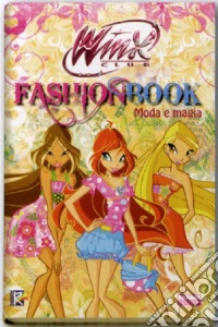 Fashion book. Moda e magia. Winx Club. Ediz. illus libro