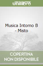 Musica Intorno B - Misto libro